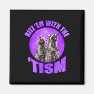Funny Rizz Em mit Tism Meme Autistic Raccoon Magnet