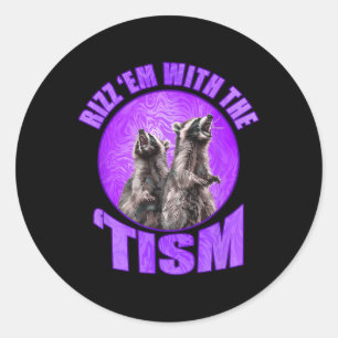 Funny Rizz Em mit Tism Meme Autistic Raccoon Runder Aufkleber