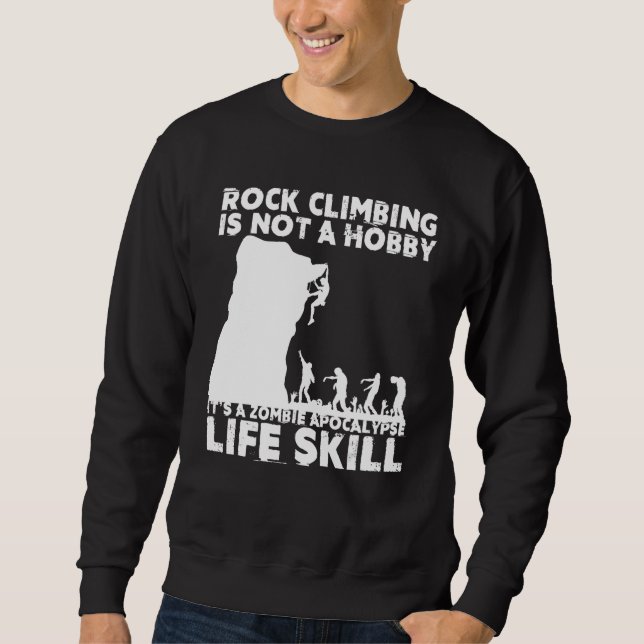 Funny Rock Climber Geschenk für Männer Frauen Cool Sweatshirt (Vorderseite)