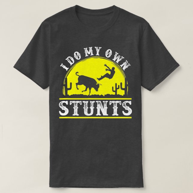 Funny Rodeo t bull reiten Ich mache meine eigenen  T-Shirt (Design vorne)