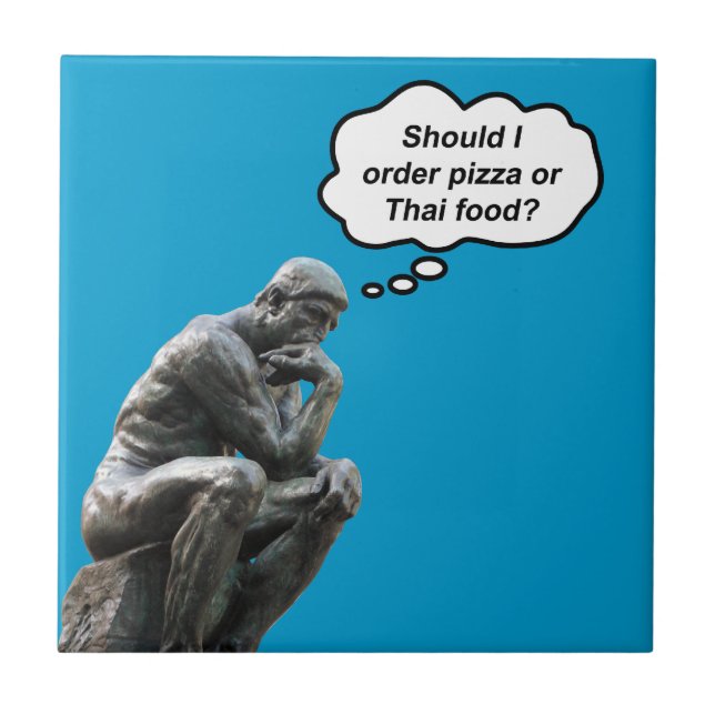 Funny Rodin Thinker Statue - Pizza oder Thai Food? Fliese (Vorderseite)