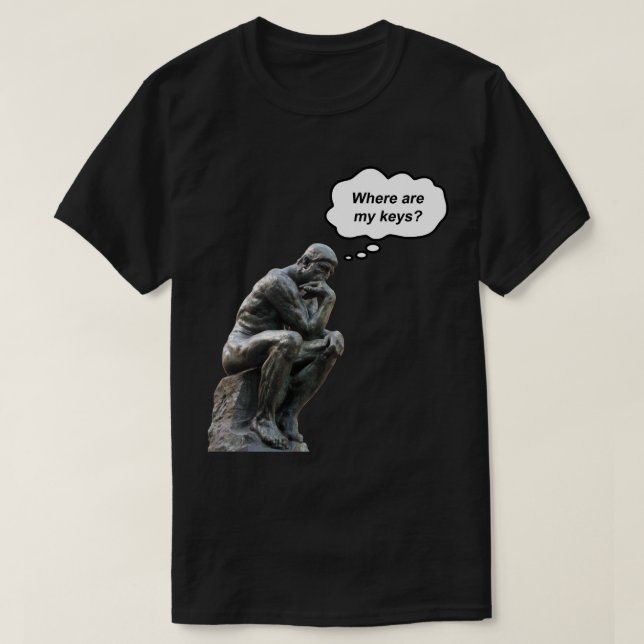 Funny Rodins Denkerstatue - Wo sind meine Schlüsse T-Shirt (Design vorne)