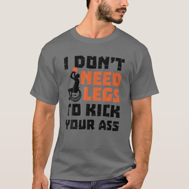 Funny Rollstuhl Basketball Player - Ich brauche ke T-Shirt (Vorderseite)