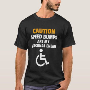 Funny Rollstuhl Spaß Behinderte T-Shirt