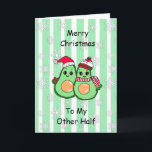 Funny Romantic Christmas Card für Paare Karte<br><div class="desc">Eine lustige Weihnachtskarte für deinen Liebhaber. Frohe Weihnachten für meine andere Hälfte,  du guckst meine Welt. Avocado Spaß.</div>