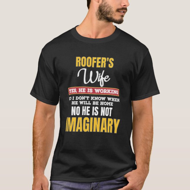 Funny Roofers Ehefrau Ja er arbeitet T-Shirt (Vorderseite)