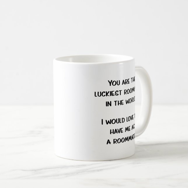 Funny Roommate Geschenk Idee Tasse Kaffee Cup (VorderseiteRechts)