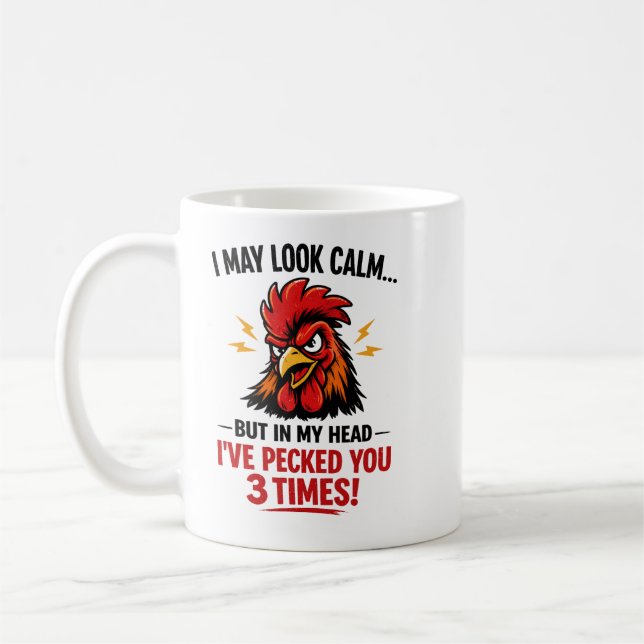 Funny Rooster Coworker Mug | I May Look Calm (Gauche)