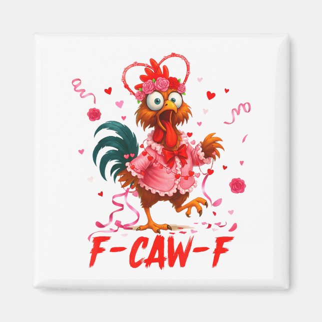 Funny Rooster F-caw-f Valentines Day Chicken Fcawf Magnet (Vorne)