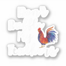 Funny Rooster Zitat nicht ruffle meine Federn Aufkleber