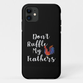 Funny Rooster Zitat nicht ruffle meine Federn Case-Mate iPhone Hülle