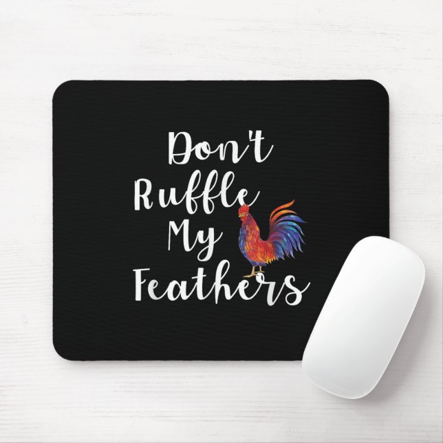 Funny Rooster Zitat nicht ruffle meine Federn Mousepad (Mit Mouse)