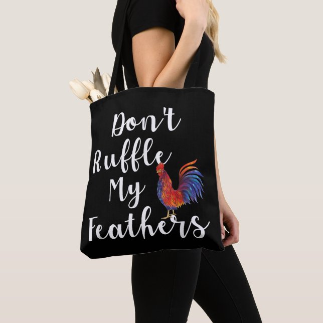 Funny Rooster Zitat nicht ruffle meine Federn Tasche (Von Nahem)