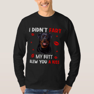 Funny Rottweiler I Didnt Furz Mein Hintern geblase T-Shirt