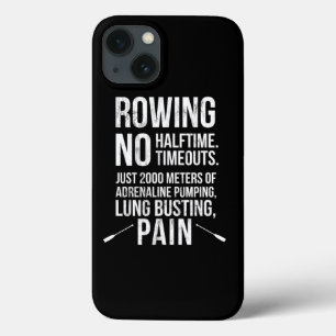 Funny Rowing No Halftime No Timeouts Rowing T-Shir Case-Mate iPhone Hülle