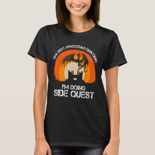 Funny RPG Gamer Ich verzögern nicht, dass ich tue T-Shirt