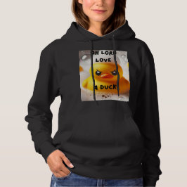 Funny Rubber Duck Lord Liebe A Duck Quote Hoodie