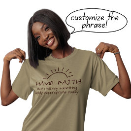 Funny Rude Sunshine Sarcastic Phrase Faith Tri-Blend Shirt
