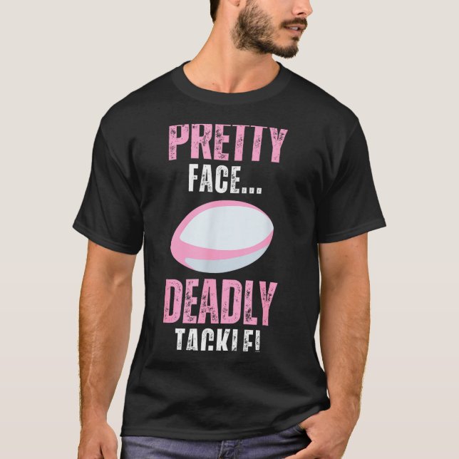 Funny Rugby Gift For Girls Pretty Face Deadly Tack T-Shirt (Vorderseite)
