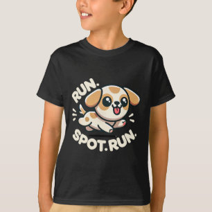 Funny Run Spot Run Hunde Humor T-Shirt