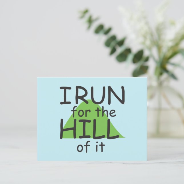 Funny Runner Themed - I Run for the Hill it © Postkarte (Stehend Vorderseite)