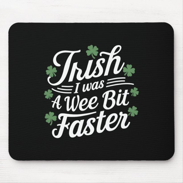 Funny Running St Patricks Day Irish Ich war ein We Mousepad (Vorne)