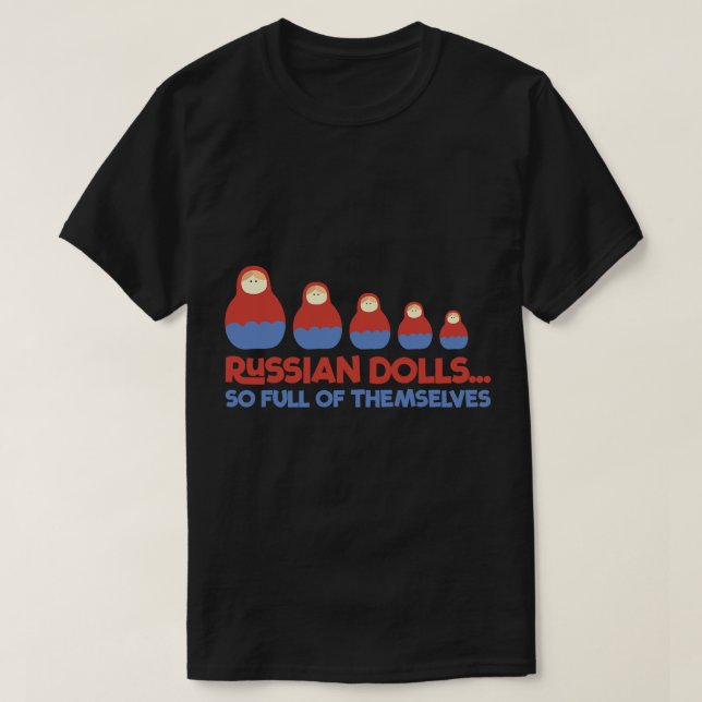 Funny Russian Dolls Babushka Matryoshka Pun Tshirt (Design vorne)