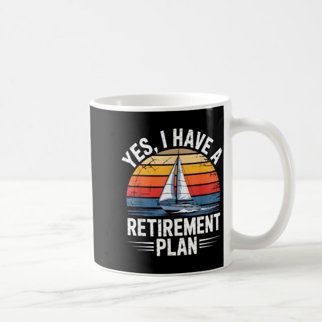 Funny Sailing Retirement Plan Boat Lover Gift  Kaffeetasse (Rechts)