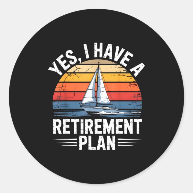 Funny Sailing Retirement Plan Boat Lover Gift  Runder Aufkleber (Vorderseite)