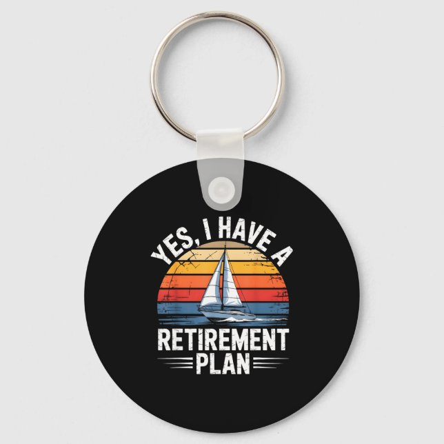 Funny Sailing Retirement Plan Boat Lover Gift  Schlüsselanhänger (Vorderseite)