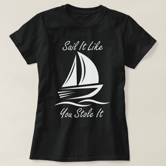 Funny Sailing Slogans T-Shirt (Design vorne)