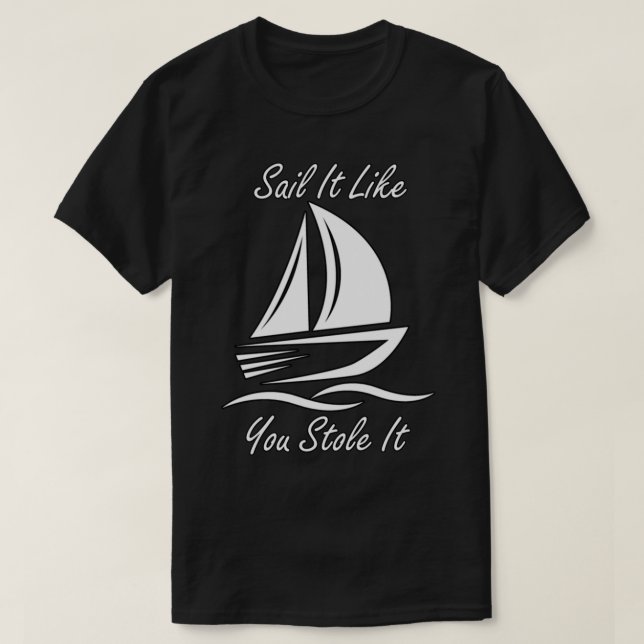 Funny Sailing Slogans T-Shirt (Design vorne)