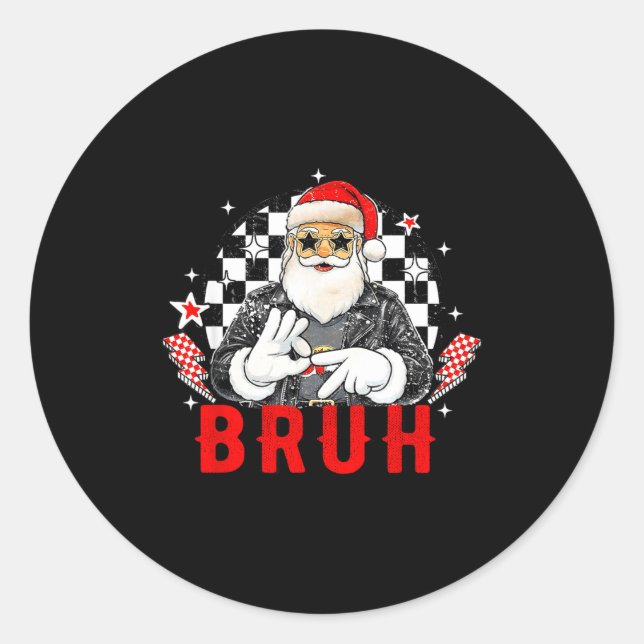 Funny Santa, Bruh Christmas Funny Meme Gift Tee  Runder Aufkleber (Vorderseite)