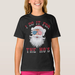 Funny Santa Claus - Ich tue es für die HOs T-Shirt