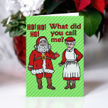 Funny Santa Claus & Mrs. Christmas Feiertagskarte<br><div class="desc">Der Weihnachtsmann ist Sprichwort seiner Unterschrift - "Ho! Ho! Ho!" — aber Mrs. Claus liest noch etwas Anderes darin. "Wie hast du mich genannt?", sagt sie, Hand an angesagt, einen wütenden Blick auf ihr Gesicht. Dies ist ein humorvoller / alberner Cartoon für Weihnachten. Auch in unserem Shop verfügbar ohne Text,...</div>