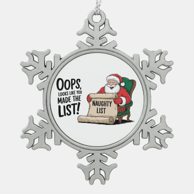 Funny Santa Claus Naughty List Weihnachtsdesign Schneeflocken Zinn-Ornament (Vorderseite)