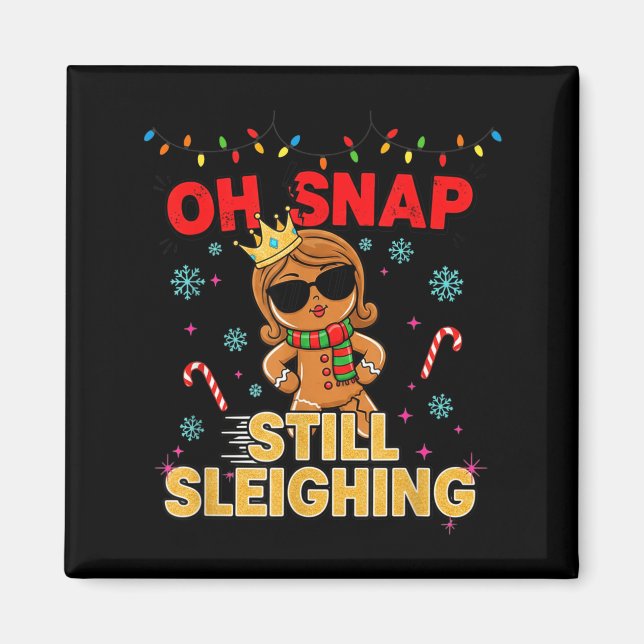 Funny Santa Gingerbread Oh Snap. Still Sleighing C Magnet (Vorne)