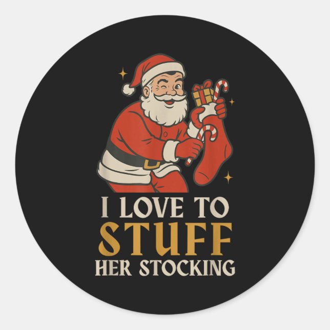 Funny Santa I Love To Stuff Her Stock Jingle His B Runder Aufkleber (Vorderseite)