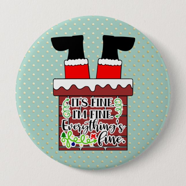 Funny Santa I'm Fine. Everything is Fine Button (Vorderseite)