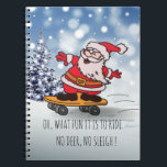 Funny Santa on Skateboard for Kids Christmas Notizblock<br><div class="desc">This cute and funny santa claus on skateboard is a beautiful design for anyone who loves holiday gifts with humor. You can customize the text to whatever you like to write there. Happy holidays everyone.</div>