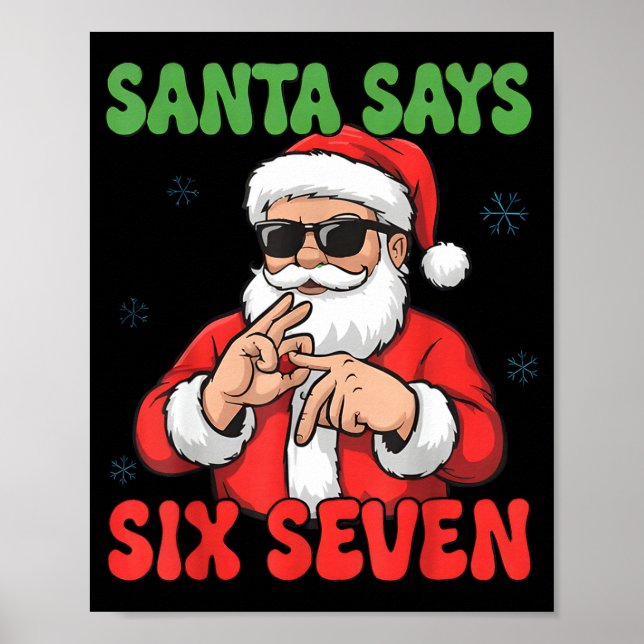 Funny Santa Says Six Seven 67 Meme Christmas  Poster (Vorne)