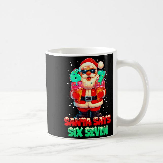 Funny Santa Says Six Seven Christmas 67 Meme Xmas  Kaffeetasse (Rechts)