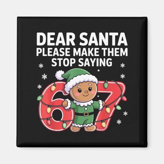Funny Santa Stop 67 Gingerbread Six Seven Meme  Magnet (Vorne)