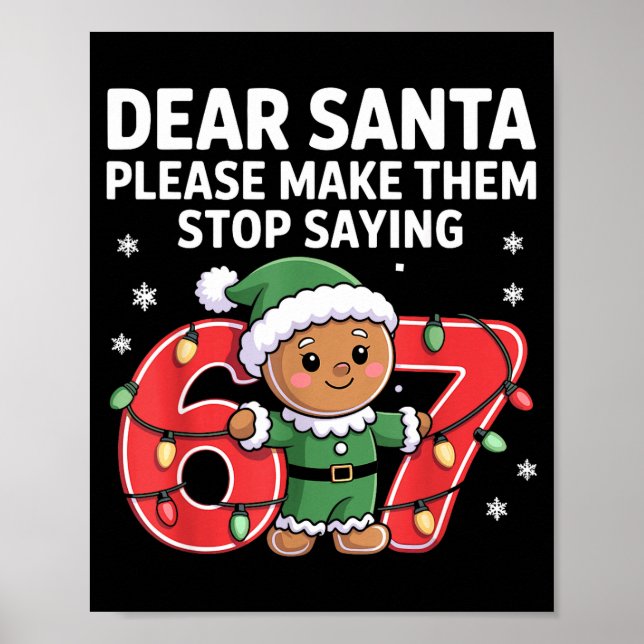 Funny Santa Stop 67 Gingerbread Six Seven Meme  Poster (Vorne)