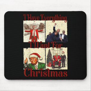 Funny Santa Trump Ich habe alles, was ich für Chr Mousepad
