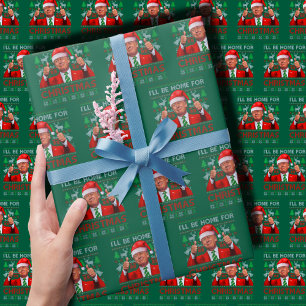 Funny Santa Trump Ich werde Zuhause für Weihnachte Geschenkpapier