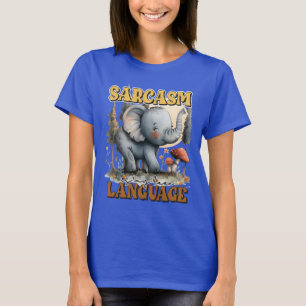 Funny Sarcasm Elefant Worart T-Shirt