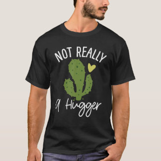 Funny Sarcasm nicht wirklich ein Hugger Sarcastic  T-Shirt
