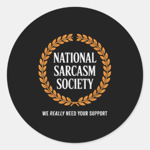 Funny Sarcasm Society Witty Quote Sarcastic Wry Jo Runder Aufkleber