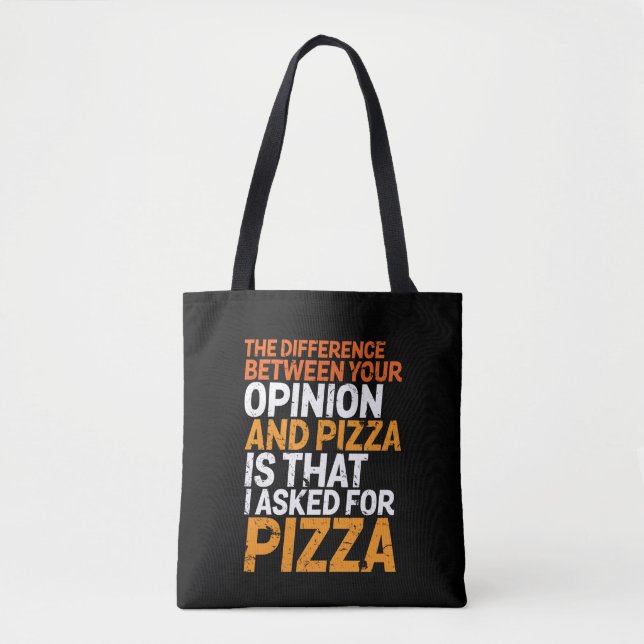 Funny Sarcasm Spaß Fragte ich für Pizza Nicht Mein Tasche (Vorderseite)